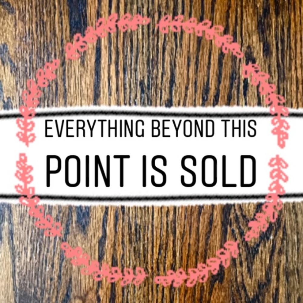 Sold items beyond this point